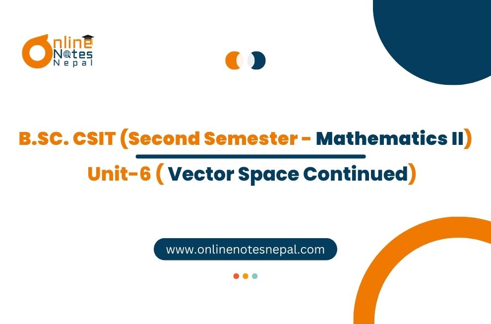 Unit 6: Vector Space Continued Photo